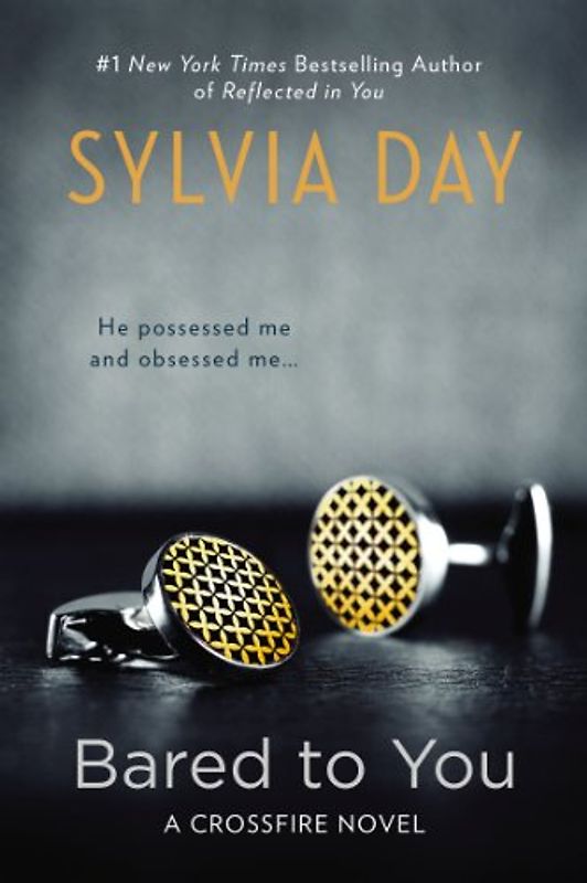 Bared to You: A Crossfire Novel - Sylvia Day