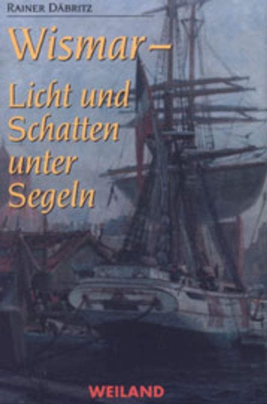 Wismar - Licht und Schatten unter Segeln