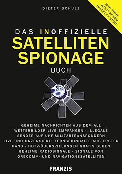 Das inoffizielle Satelliten-Spionage-Buch