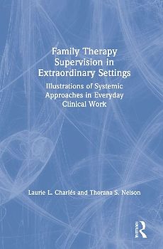 Family Therapy Supervision in Extraordinary Settings