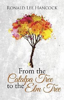 From the Catalpa Tree to the Elm Tree