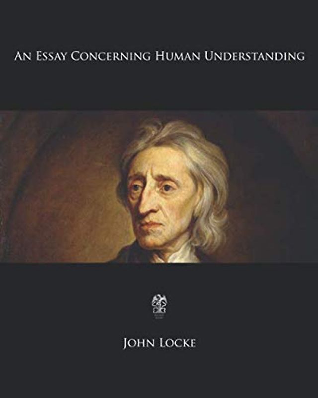An Essay Concerning Human Understanding