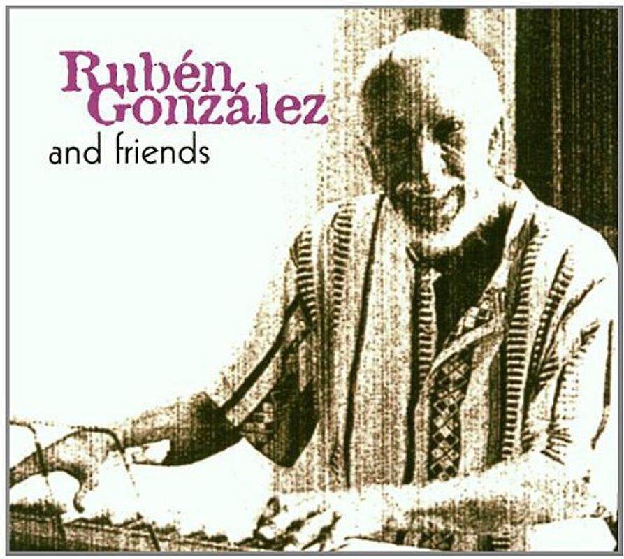 Ruben Gonzalez - And Friends