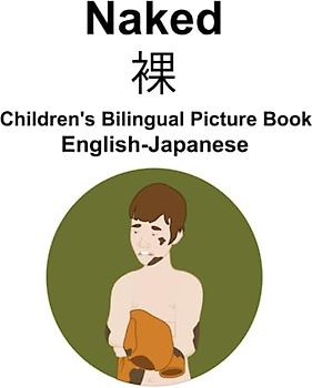 English-Japanese Naked / 裸 Children's Bilingual Picture Book