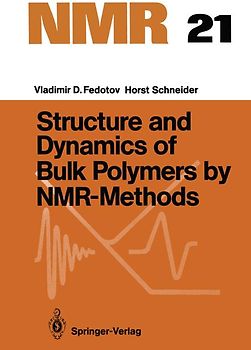 Structure and Dynamics of Bulk Polymers by NMR-Methods