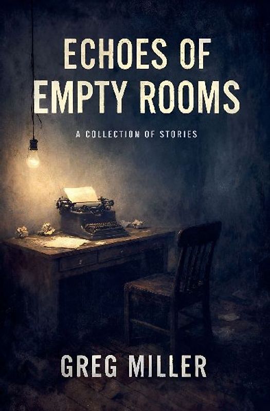 Echoes of Empty Rooms
