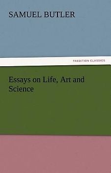 Essays on Life, Art and Science