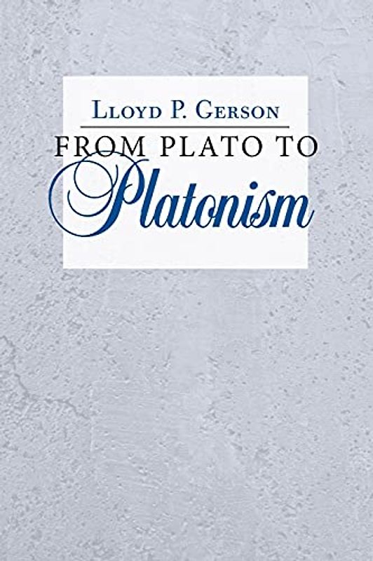 From Plato to Platonism