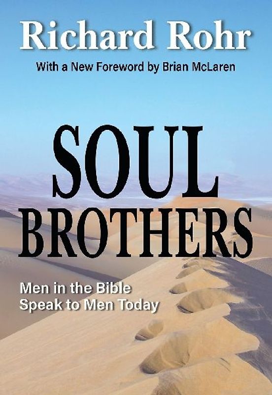 Soul Brothers: Men in the Bible Speak to Men Today - Revised Edition