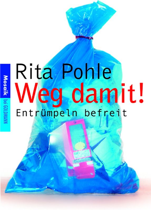 Weg damit! Entrümpeln befreit