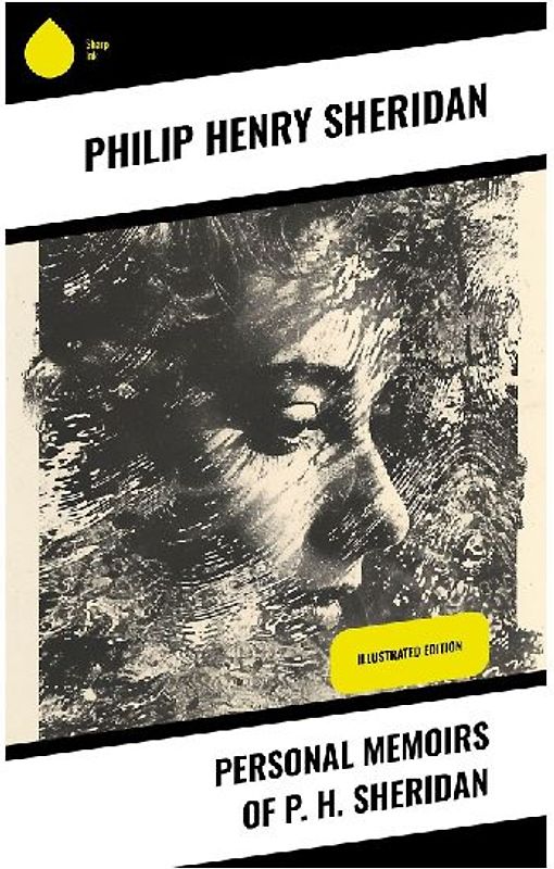 Personal Memoirs of P. H. Sheridan