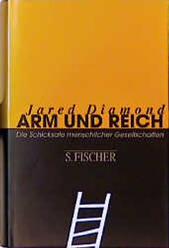 Arm und reich. Die Schicksale menschlicher Gesellschaften