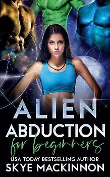 Alien Abduction for Beginners