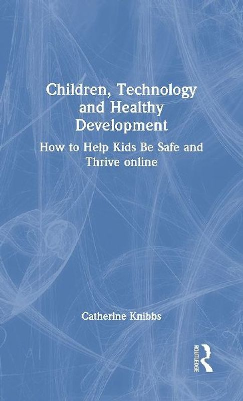 Children, Technology and Healthy Development