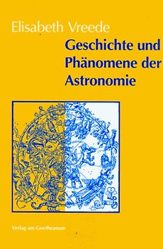 Geschichte und Phänomene der Astronomie. Aufsätze, VOrträge, Berichte