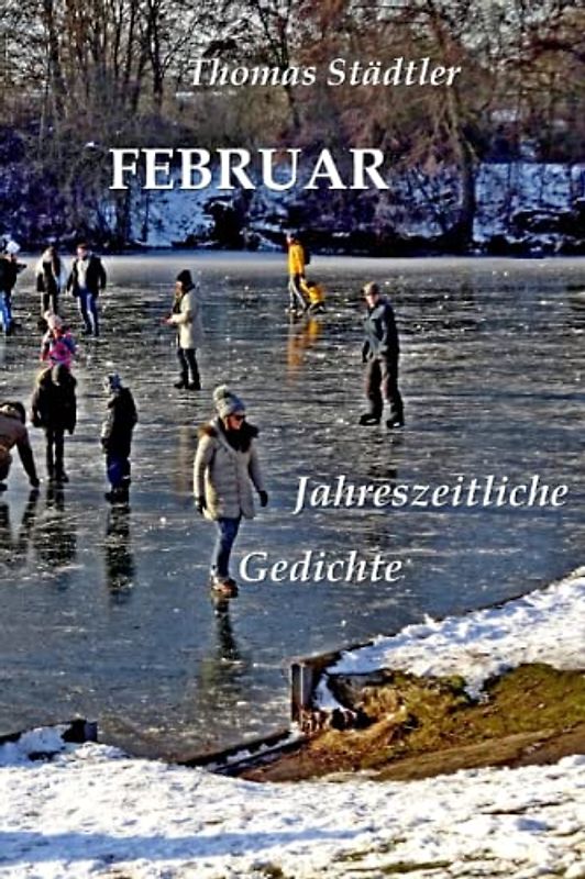 Februar: Jahreszeitliche Gedichte / Mit einem Vorwort von Sahra Wagenknecht