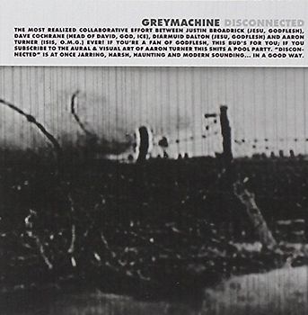 Greymachine - Disconnected