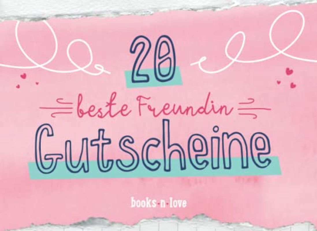 20 beste Freundin Gutscheine: Vorgefertigte Gutscheine zum Ankreuzen, Ausfüllen und Verschenken | Das Gutscheinheft für beste Freundinnen im DIY-Style
