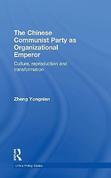 The Chinese Communist Party as Organizational Emperor