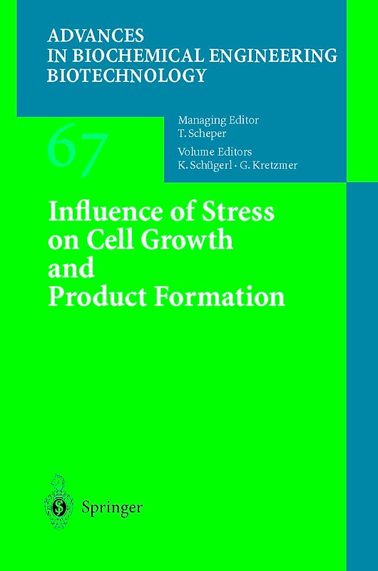 Influence of Stress on Cell Growth and Product Formation