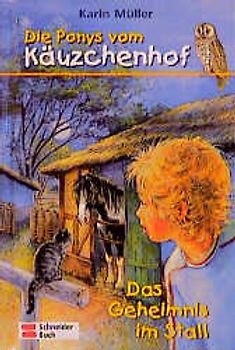 Die Ponys vom Käuzchenhof / Das Geheimnis im Stall