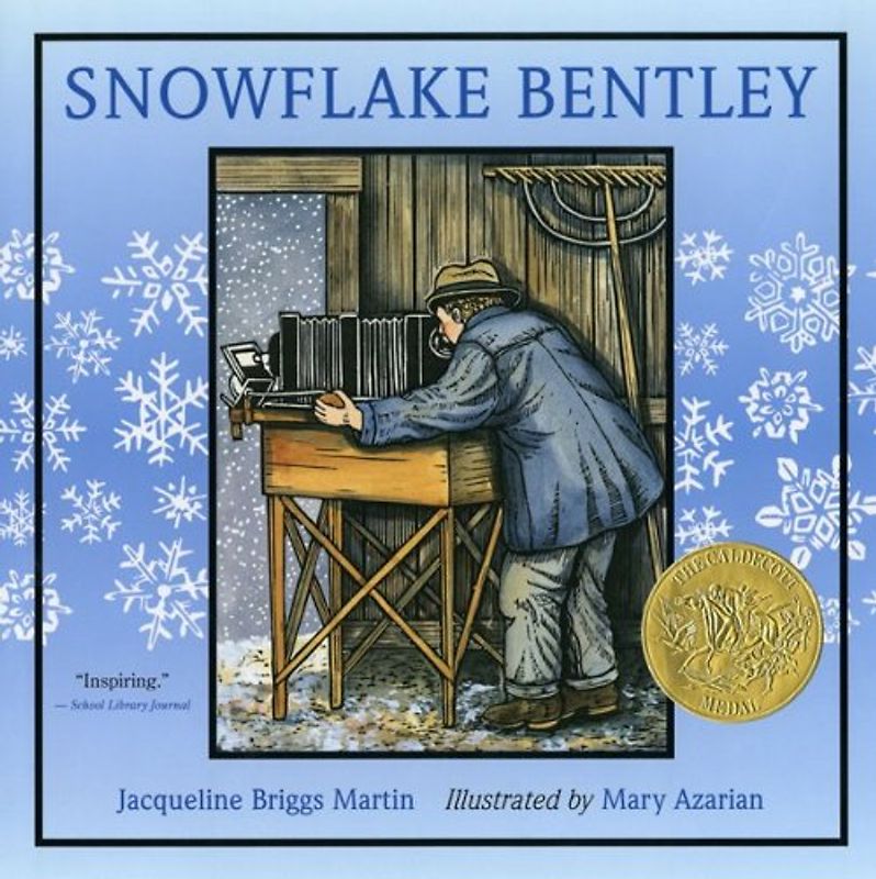 Snowflake Bentley - Martin, Jacqueline Briggs