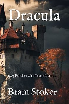 Dracula: 1897 Edition with Introduction