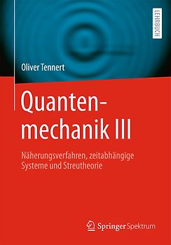 Quantenmechanik III