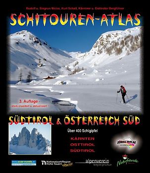 Schitouren-Atlas Südtirol & Österreich Süd. Über 400 Schigipfel in Kärnten, Osttirol und Südtirol Das Standardwerk für den Süden Österreichs!