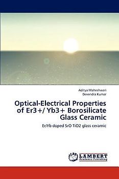Optical-Electrical Properties of Er3+/ Yb3+ Borosilicate Glass Ceramic