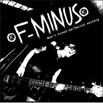 F-Minus - Won'T Bleed Me/Failed Socitey Ep