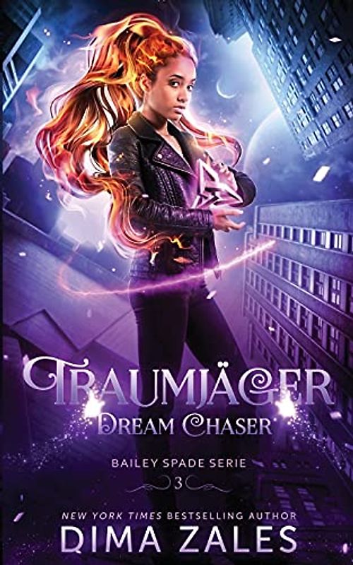 Dream Chaser – Traumjäger (Bailey Spade Serie, Band 3)