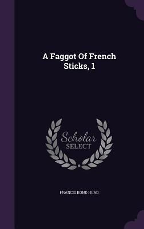 A Faggot Of French Sticks, 1