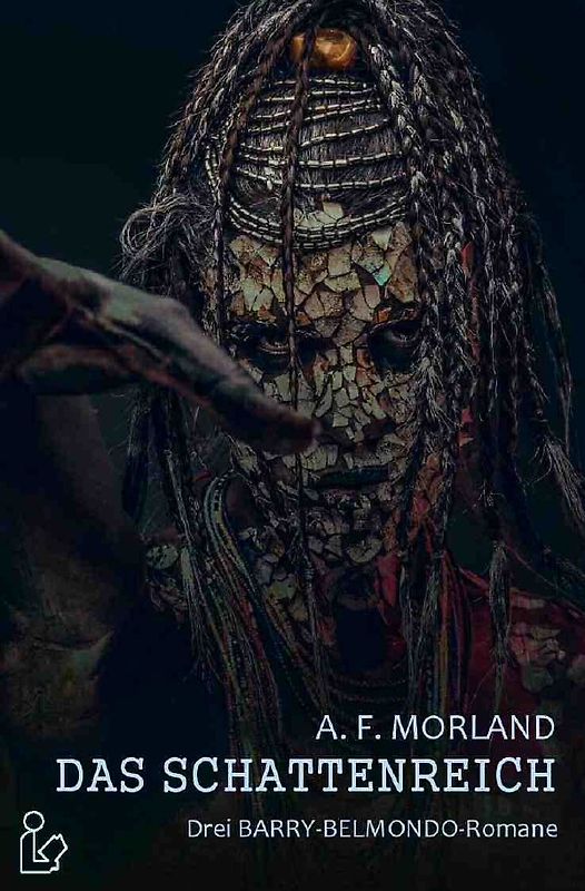 DAS SCHATTENREICH - Drei BARRY-BELMONDO-Romane in einem Band