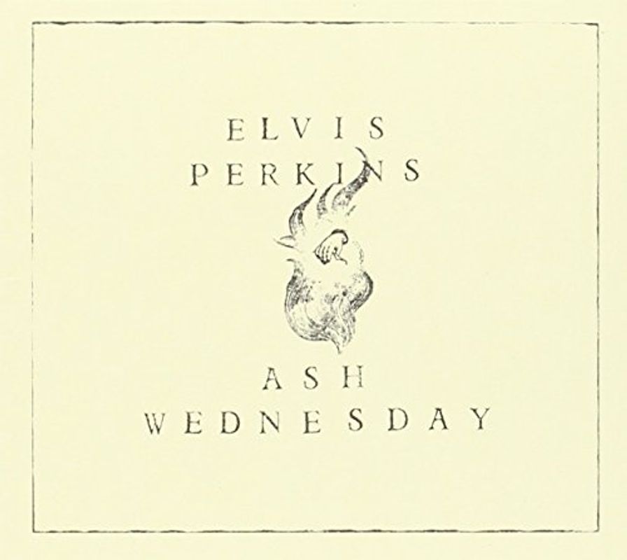 Elvis Perkins - Ash Wednesday