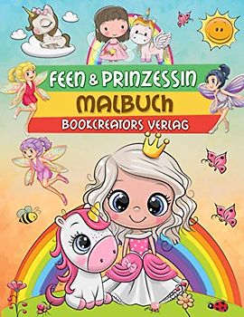 Feen- und Prinzessin Malbuch: Eine magische Sammlung mit Feen- und Prinzessinenbildern