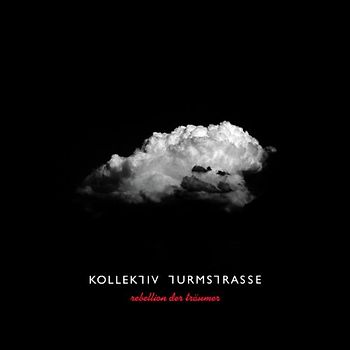 Kollektiv Turmstrasse - Rebellion der Träumer