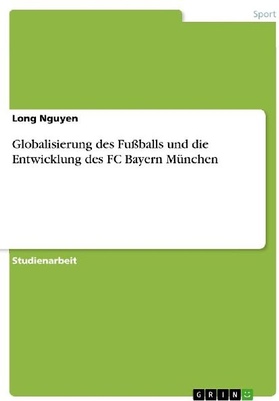 Globalisierung des Fußballs und die Entwicklung des FC Bayern München