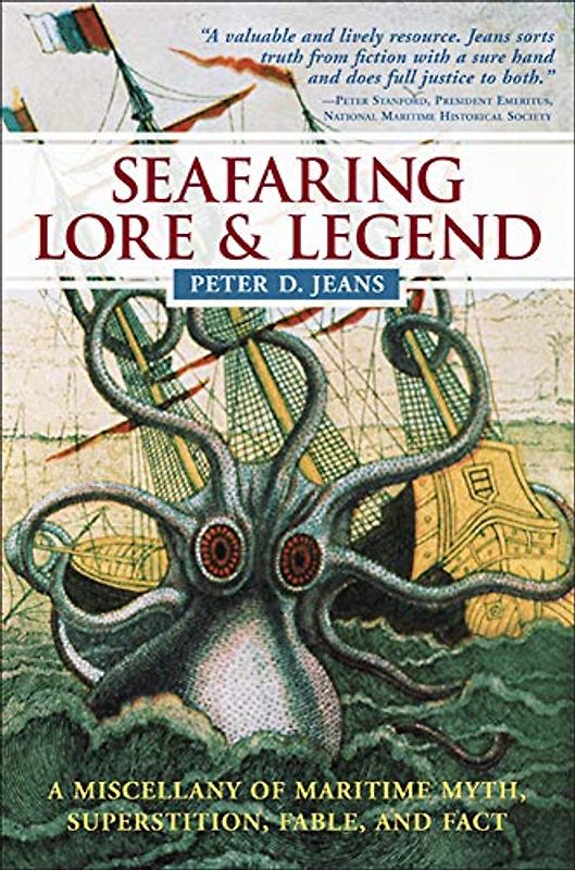 Seafaring Lore and Legend: A Miscellany of Maritime Myth, Superstition, Fable, and Fact