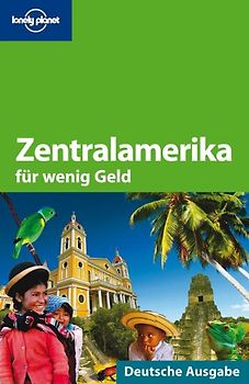 Lonely Planet Reiseführer Zentralamerika für wenig Geld