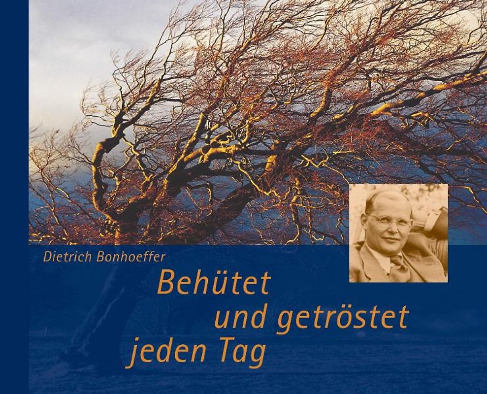 Behütet und getröstet jeden Tag