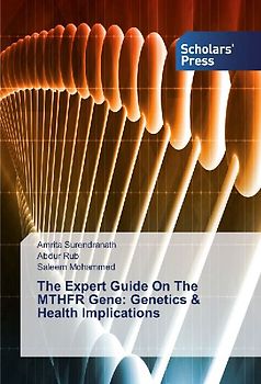 The Expert Guide On The MTHFR Gene: Genetics & Health Implications