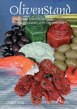 OlivenStand. Erstes Kochbuch mit Produkten vom Olivenstand