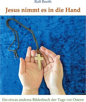 Jesus nimmt es in die Hand