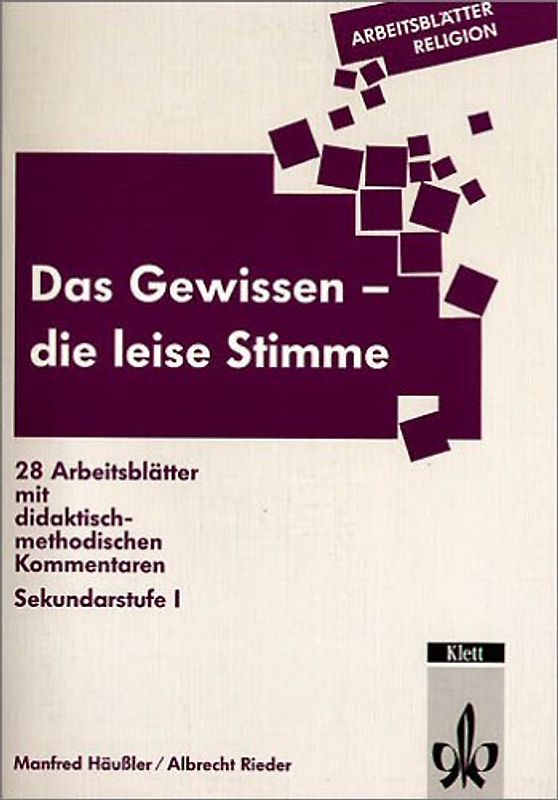 Das Gewissen - die leise Stimme. 28 Arbeitsblätter mit didaktisch-methodischen Kommentaren. Sekundarstufe I. Ausgabe in reformierter Rechtschreibung und Zeichensetzung