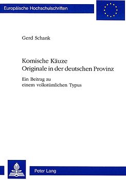 Komische Käuze- Originale in der deutschen Provinz