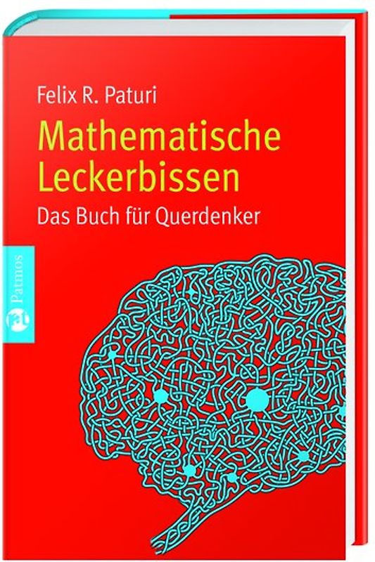 Mathematische Leckerbissen. Ein Buch für Querdenker