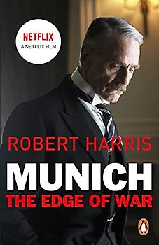 Munich: The Edge of War: Soon to be a major NETFLIX movie starring Jeremy Irons, George Mackay and Alex Jennings