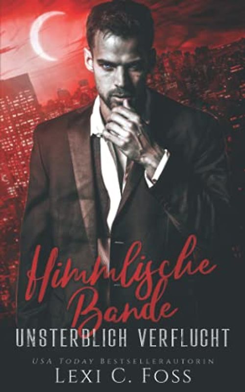 Himmlische Bande: Vampir Liebesroman (Unsterblich Verflucht, Band 5)