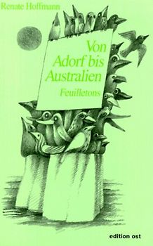 Von Adorf bis Australien. Feuilletons